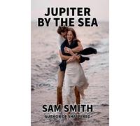 Sam Smith Jupiter By The Sea (Tascabile)