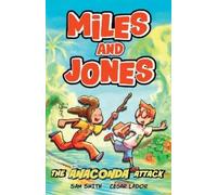 Sam Smith Miles and Jones: The Anaconda Attack (Tascabile) Miles and Jones