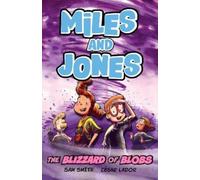 Sam Smith Miles and Jones: The Blizzard of Blobs (Tascabile) Miles and Jones