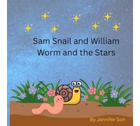 Sam Snail and William Worm and the Stars