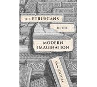 Sam Solecki The Etruscans in the Modern Imagination (Copertina rigida)