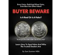 Sam Sommer Mba Error Coins, Gold and Silver Coins, Even Bars Are Oft (Tascabile)