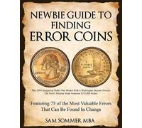 Sam Sommer Mba Newbie Guide To Finding Error Coins (Tascabile)