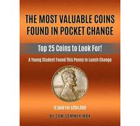 Sam Sommer Mba The Most Valuable Coins Found In Pocket Change (Tascabile)