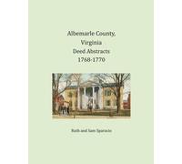 Sam Sparacio Ruth Albemarle County, Virginia Deed Book Abstracts 1 (Tascabile)