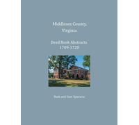 Sam Sparacio Ruth Middlesex County, Virginia Deed Book Abstracts 1 (Tascabile)