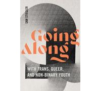 Sam Stiegler Going Along with Trans, Queer, and Non-Binary Youth (Tascabile)