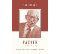 Sam Storms Packer on the Christian Life (Tascabile)