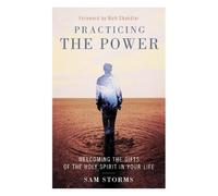 Sam Storms Practicing the Power (Tascabile)