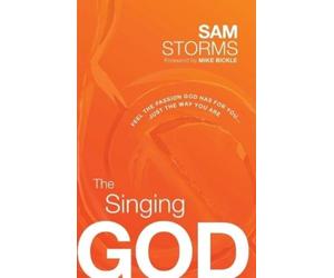 Sam Storms Singing God, The (Tascabile)