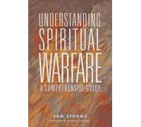 Sam Storms Understanding Spiritual Warfare (Tascabile)
