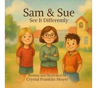 Sam & Sue See It Differently