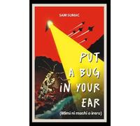 Sam Sumac Put a Bug in your Ear (Tascabile)