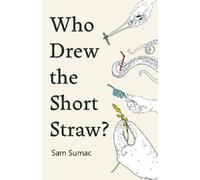 Sam Sumac Who Drew the Short Straw? (Tascabile)