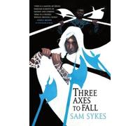 Sam Sykes Three Axes to Fall (Tascabile) Grave of Empires