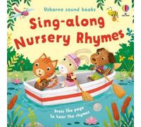 Sing-Along Nursery Rhymes: An Interactive Music Book about Singing with Animal Characters, for Kindergarten Kids (Ages 1-3)