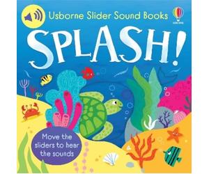 Sam Taplin Slider Sound Books: Splash (Libro di cartone) Slider Sound Books