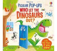 Sam Taplin Who Let The Dinosaurs Out? (Libro di cartone) Peculiar Pop-Ups