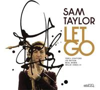 Sam Taylor Let Go (CD) Album