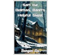 Sam the Bellman, Banff's Helpful Ghost