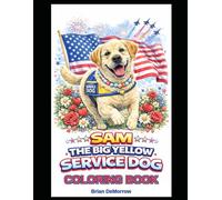 Sam The Big Yellow Service Dog: Coloring Book