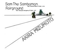 Sam The Samba Man feat. Tomomi Sano (7"Edit) / Fairground feat. Yasuyuki Horigome (7"Edit) [Analog]