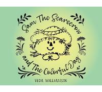 Sam The Scarecrow and The Colorful Day