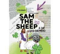 Sam the Sheep & the Good Shepherd: A Scripture Savvy Parable