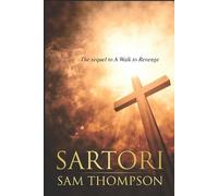 Sam Thompson Sartori (Tascabile) Walk to Revenge