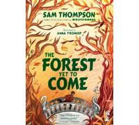Sam Thompson The Forest Yet to Come (Copertina rigida) Wolfstongue Saga