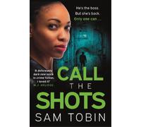 Sam Tobin Call the Shots (Tascabile) Manchester Underworld series