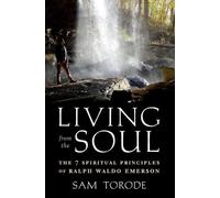 Sam Torode Living from the Soul (Tascabile)