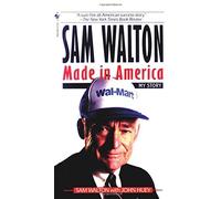 Sam Walton: Made In America by Sam Walton (1993-06-01)
