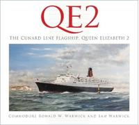 Sam Warwick Commodore Ronal QE2: The Cunard Line Flagship, Q (Copertina rigida)