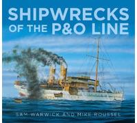 Sam Warwick Mike Roussel Shipwrecks of the P&O Line (Copertina rigida)