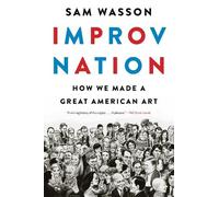 Sam Wasson Improv Nation (Tascabile)