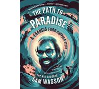 Sam Wasson – The Path to Paradise: A Francis Ford Coppola Story – Tascabile