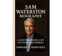 SAM WATERSTON BIOGRAPHY: A Distinguished Life on Stage and Screen