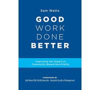 Sam Watts Good Work Done Better (Tascabile)