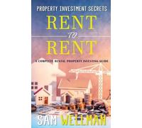 Sam Wellman Sam Wellm Property Investment Secrets - Rent to Rent: A (Tascabile)