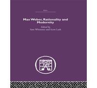 Sam Whimster Max Weber, Rationality and Modernity (Tascabile)
