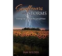 Sam Wilder SUNFLOWERS and STORMS (Tascabile)