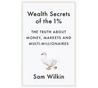 Sam Wilkin Wealth Secrets of the 1% (Tascabile)