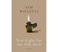Sam Willetts New Light for the Old Dark (Tascabile)