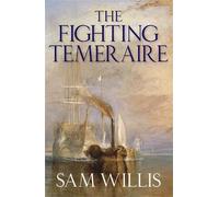 Sam Willis The Fighting Temeraire (Tascabile)