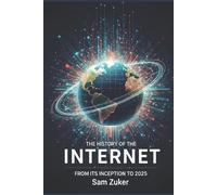 Sam Zuker The History of the Internet (Tascabile)