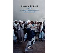 Sama'. L'ascolto e il concerto spirituale nella tradizione sufi