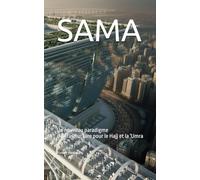 SAMA: Un nouveau paradigme d'infrastructure pour le Hajj et la 'Umra