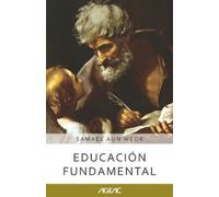 Samael Aun Weor Educación fundamental (AGEAC) (Tascabile) Colección Ageac Online