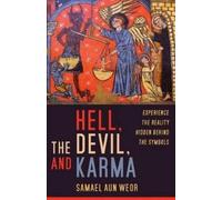 Samael Aun Weor Hell, the Devil, and Karma (Tascabile)